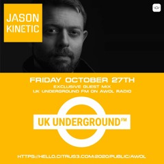 Jason Kinetic - UK Underground FM on AWOL FM Guest Mix October 2023