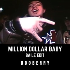 MILLION DOLLAR BABY (DooBerry Baile Edit) FREE DL