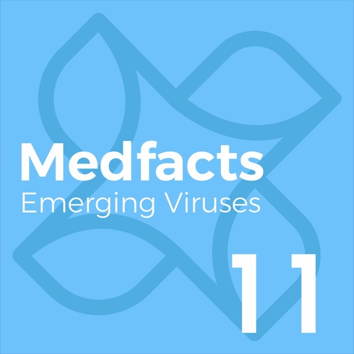Medfacts 11 - Emerging Viruses - Dengue