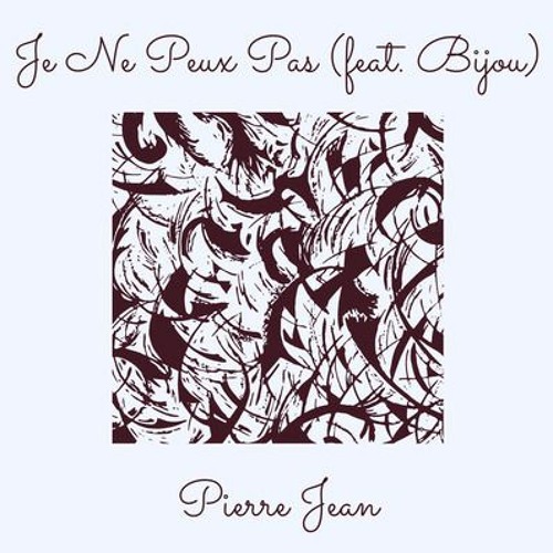 Stream Pierre Jean feat Bijou Je Ne Peux Pas by Pierre Jean Haiti Listen online for free on