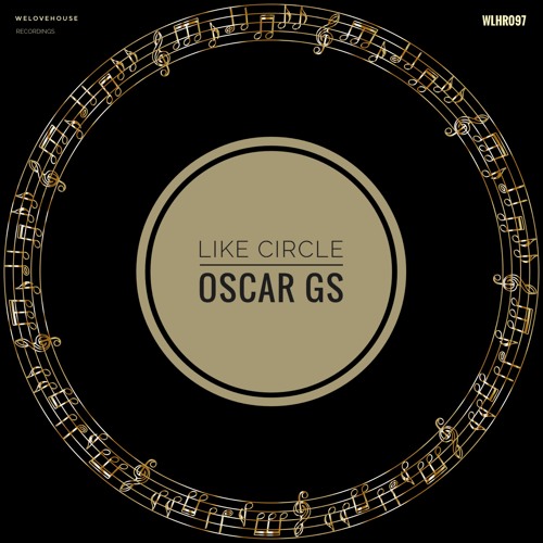 Oscar GS - Like Circle (Original Mix)