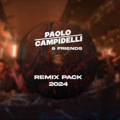 Paolo Campidelli & Friends Remix Pack 2024 [FREE DOWNLOAD]