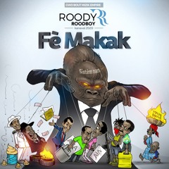 Roody Roodboy - Fè Makak