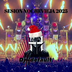 Sesion Nochevieja 2025 - DjHdefault