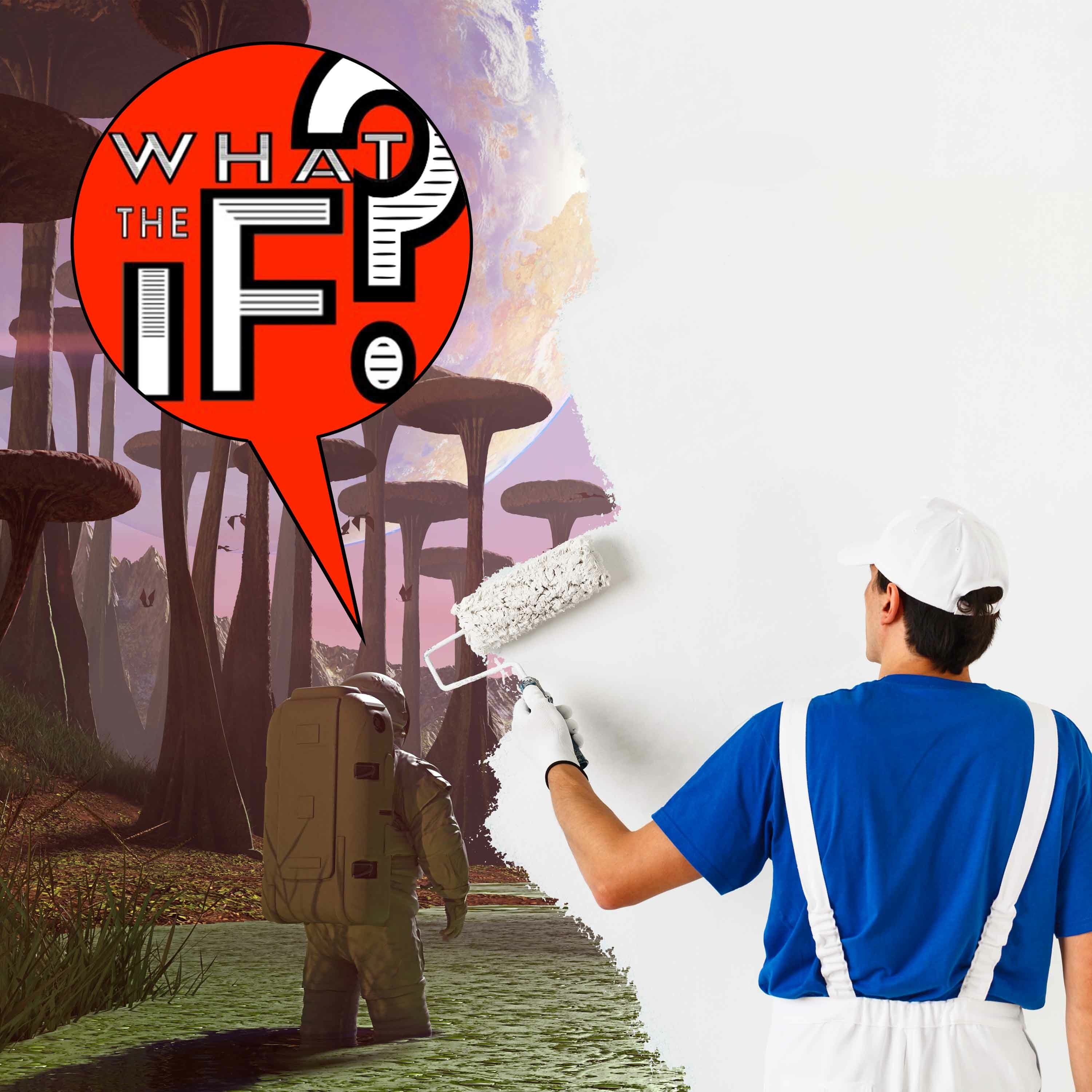 What The If?
