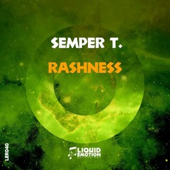 [OUT NOW!] Semper T. - Rashness