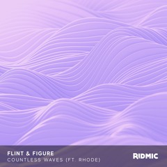 Flint & Figure - Countless Waves (feat. Rhode)
