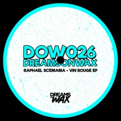 Premiere : Raphael Scemama - Vin Rouge (DOW026)