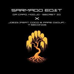 Da Capo, Moojo - Secret ID X Joezi (feat. Coco & Pape Diouf) - 7 Seconds (Sarmado Edit)