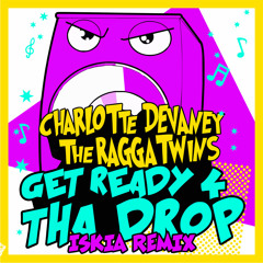 Get Ready 4 Tha Drop (Iskia Remix Extended)