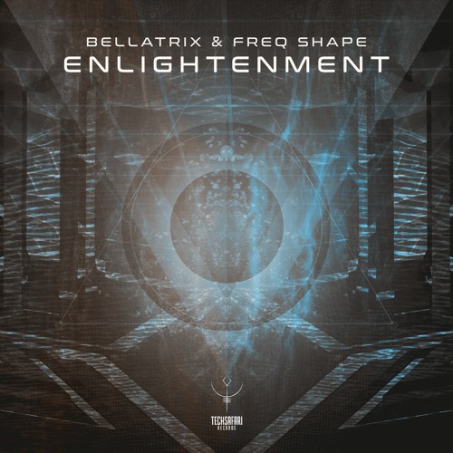Bellatrix & Freq Shape - Enlightenment  | OUT NOW @Techsafari records