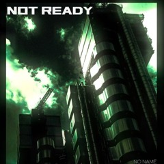 Not Ready