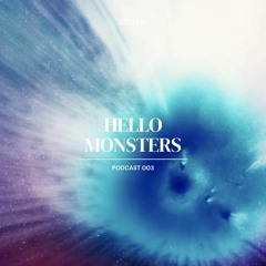 DEEPME PODCAST 003 | Hello, Monsters