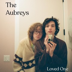 Loved One - The Aubreys
