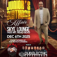 Junior's Birthday Affair - Dub Electric Experience - 12.6.25 - Rochester NY