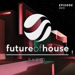 Future Of House Radio - Episode 005 - January 2021 Mix