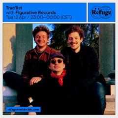 Figurative Records - Trac'list x Refuge Worldwide