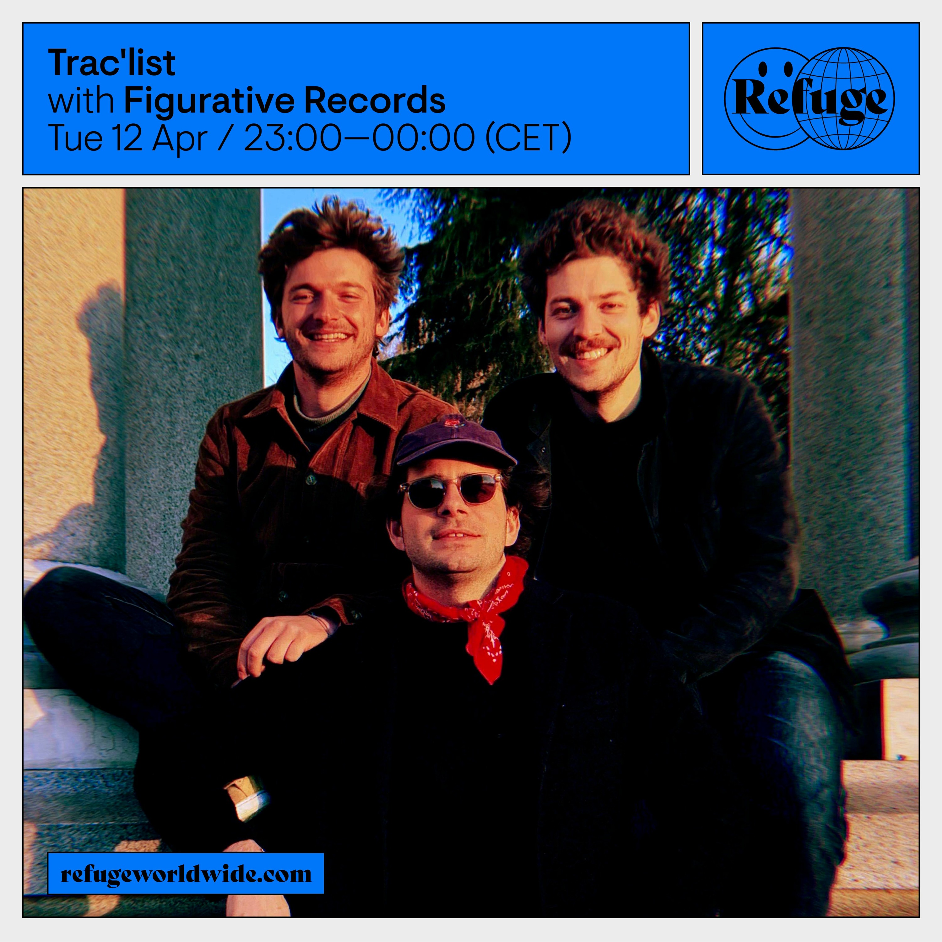 Figurative Records - Trac'list x Refuge Worldwide episode artwork