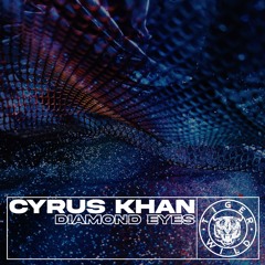 Cyrus Khan - Diamond Eyes