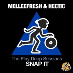 Melleefresh & Hectic / Snap It (Original Mix)