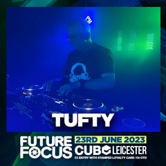 Tufty - Future Focus Promo Mix. 23rd June 2023. *Downloadable*