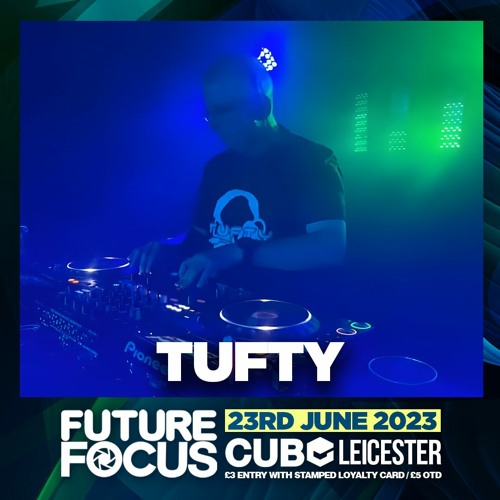 Tufty - Future Focus Promo Mix. 23rd June 2023. *Downloadable*