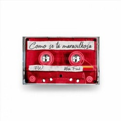 Como Se Tá Maravilhosa - Fw Remix