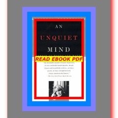 [Read] [PDF] An Unquiet Mind A Memoir of Moods and Madness  by Kay Redfield Jamison