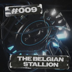 BOUNCY TEKKNO TRAX - THE BELGIAN STALLION | #009