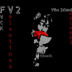 Fvck Valentines 2 (prod. Vibezik & Tazz)