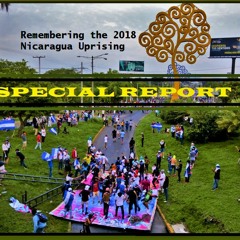 SNV Special Report: Remembering The Nicaragua Uprising Of April 2018