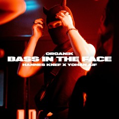 Hannes Knef X Yohan.aif - Bass In The Face