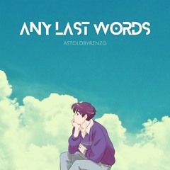 Any Last Words