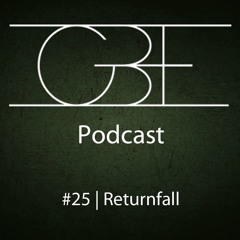 GBE Podcast #25: Return Fall