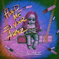 Hold Me in Your ArmZ