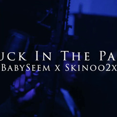 Baby Seem x Skinoo2x - Snuck In The Party