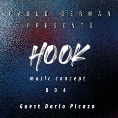 Pablo German presents HOOK 4 guest [Dario Picazo]
