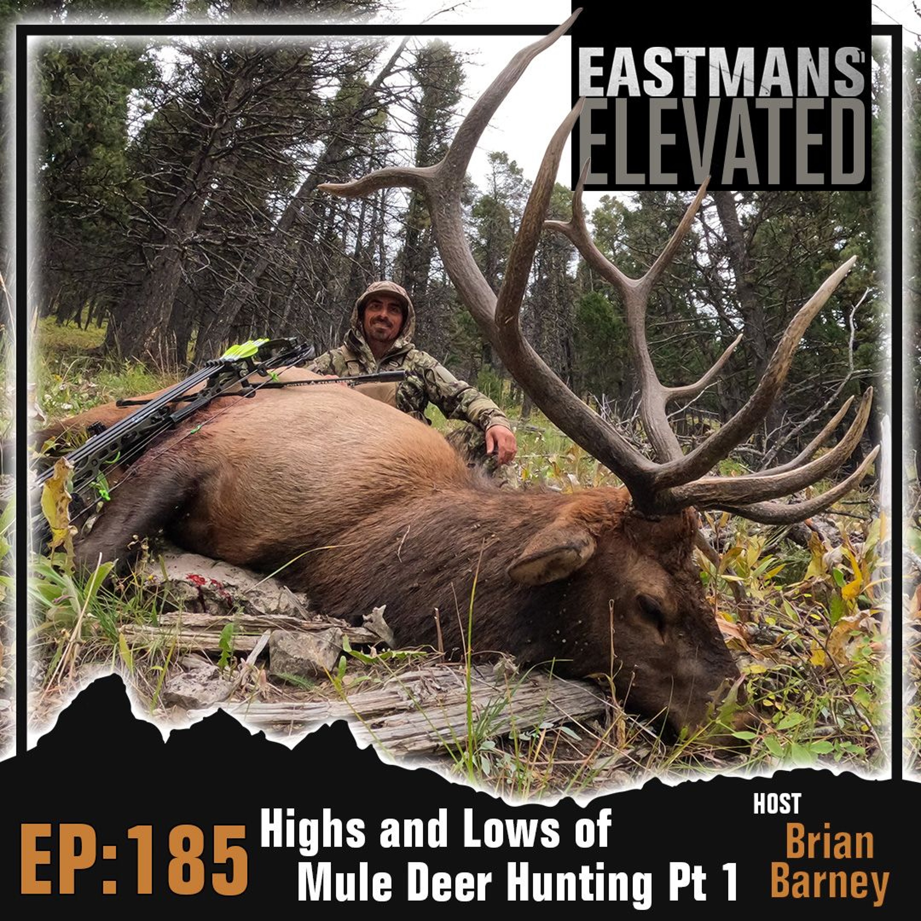 Episode 185: Live Hunt! The Highs and Lows of Mule Deer Hunting Part 1