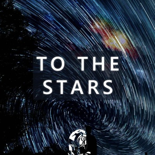 To The Stars