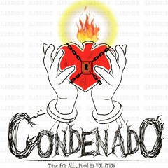 Condenado - TimeForAll (Prod.Volution)