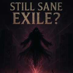 Marox-Still sane Exile?