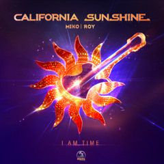 The  Turkish - I Am Time - California Sunshine Miko & Roy