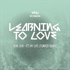 Free Download : Bon Jovi - Its My Life (Tomper Remix)