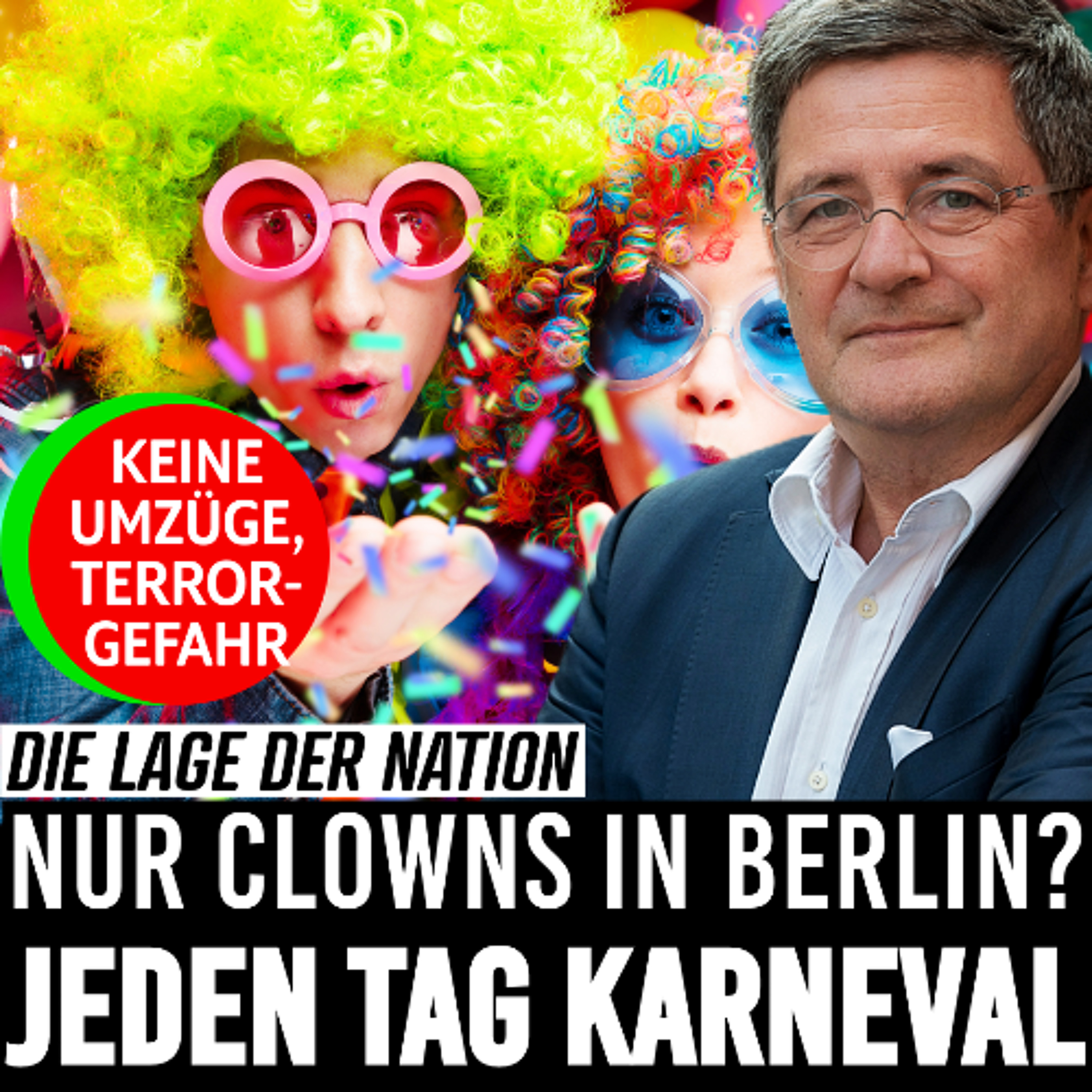 Karnevalsumzug abgesagt: Terrorgefahr ; dafür Karneval jeden Tag im Bundestag | Die Lage der Nation