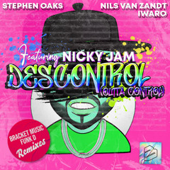 Nicky Jam x Nils Van Zandt - Descontrol(Funk D Remix)