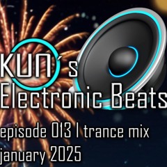 KUNO´s Electronic Beats 013 [TRANCE MIX January 2025]