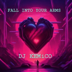 FALL INTO YOUR ARMS (FREE DOWNLOAD)