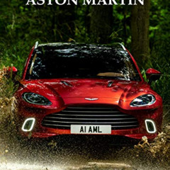 [ACCESS] EPUB 📮 The Definitive Guide to Gaydon era Aston Martin: The Ultimate Aston