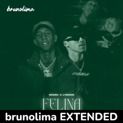 Felina (feat. L7NNON) [brunolima EXTENDED] - Spark Trap [CLEAN]