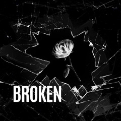 Broken